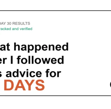 What Happened After I Followed This Advice for 30 Days