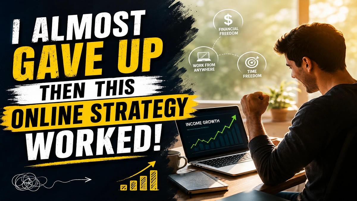 I Almost Gave Up – Then This Online Strategy Worked
