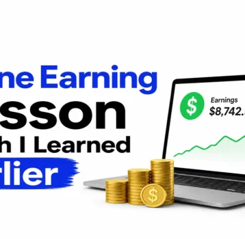 The Online Earning Lesson I Wish I Learned Earlier