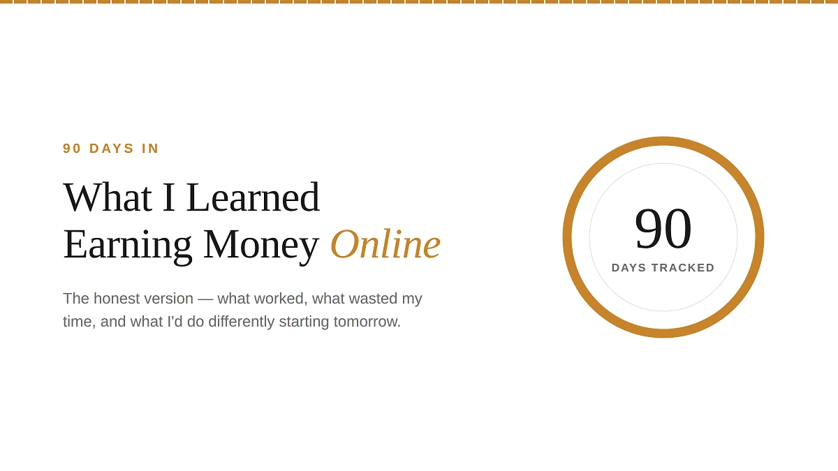 What I Learned After 90 Days of Online Earning