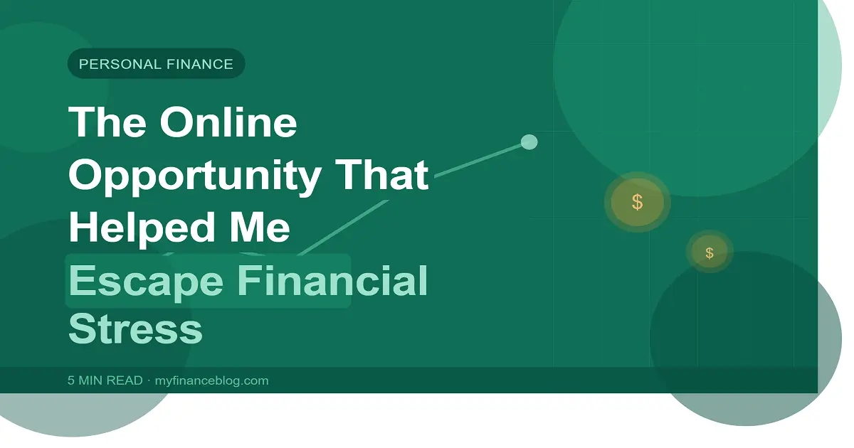 The Online Opportunity That Helped Me Escape Financial Stress