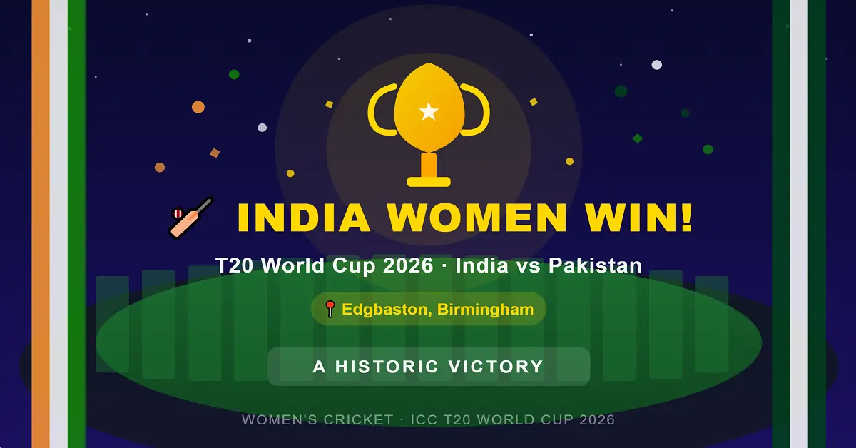India vs Pakistan Women’s T20 World Cup 2026: A Historic Win at Edgbaston