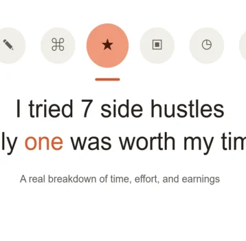 I Tried 7 Side Hustles Only One Was Worth My Time