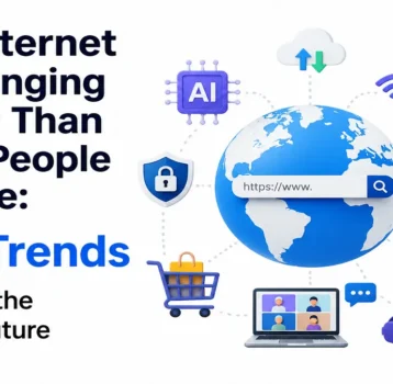 The Internet Is Changing Faster Than Most People Realize: 10 Trends Shaping the Digital Future