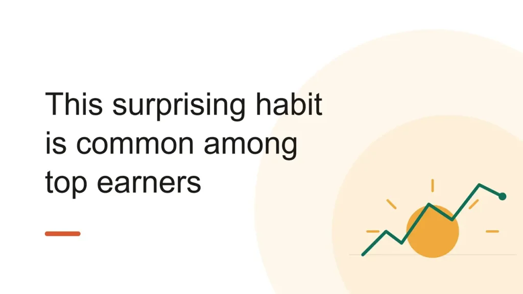 Top earners habits